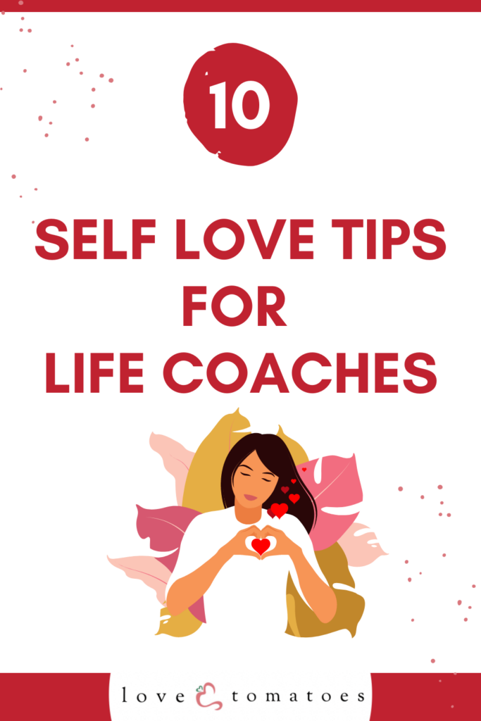 Self love tips for Life coaches